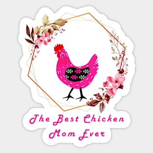 The Best Chicken Mom Ever Sticker